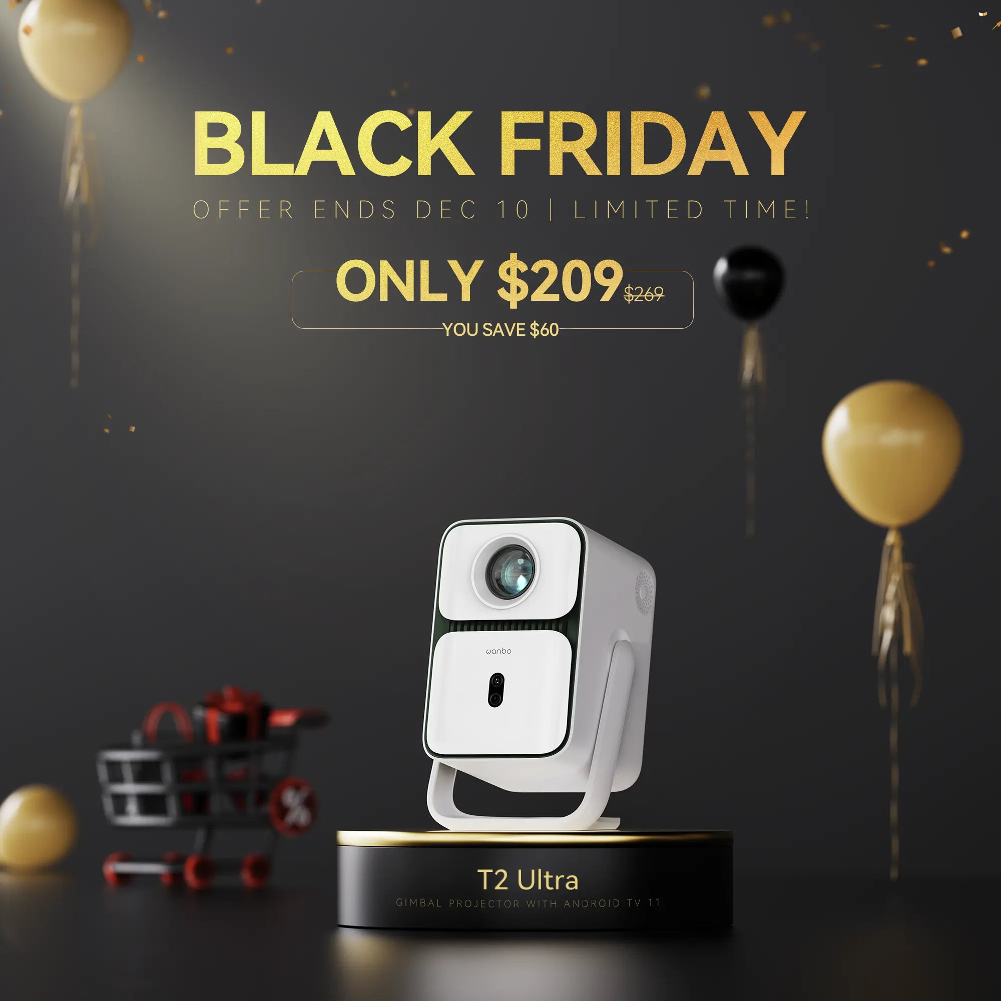 Wanbo Black Friday promotion for the T2 Ultra, a gimbal projector with Android TV 11, now $209 (save $60). Offer ends December 10.