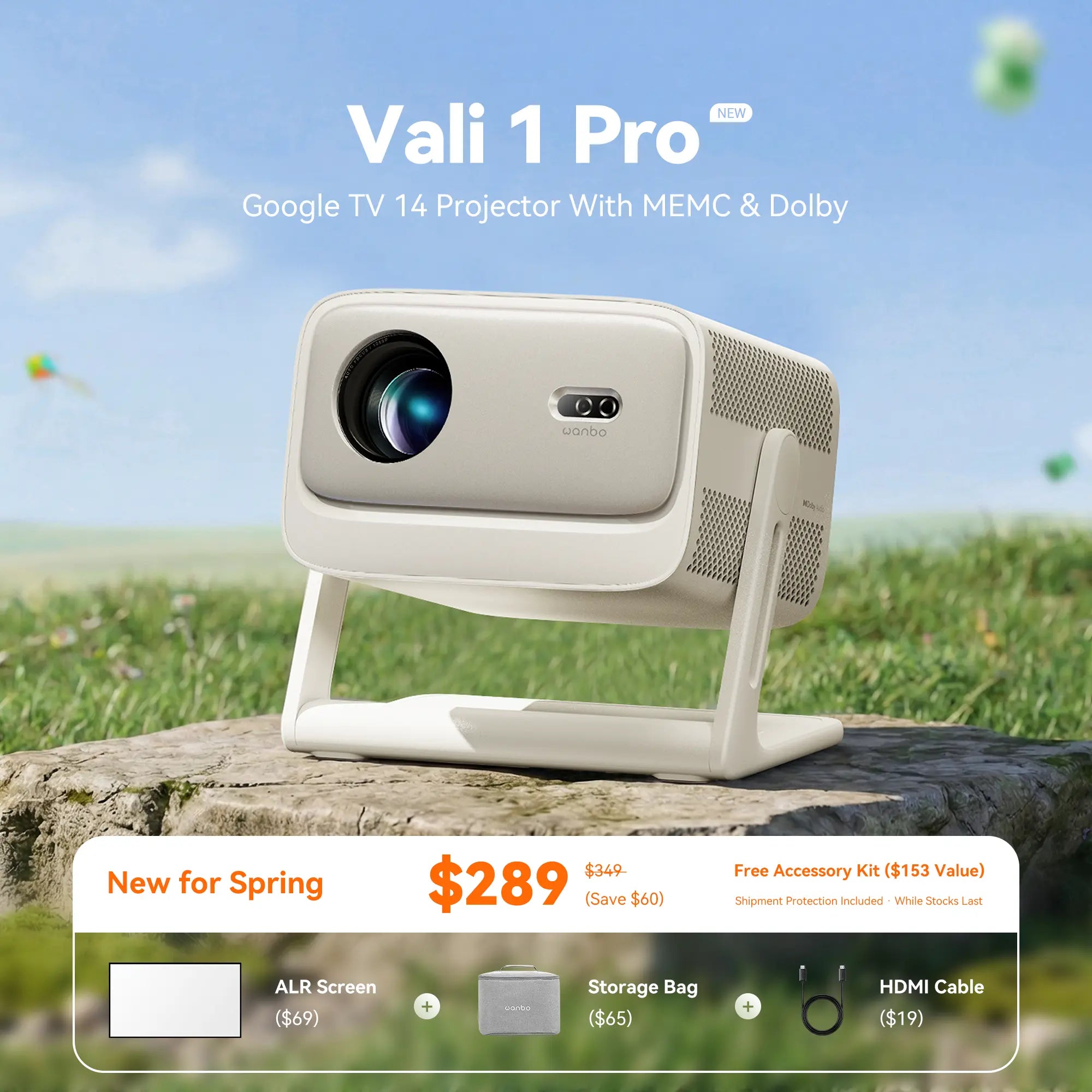 Wanbo Vali 1 Pro Google TV projector with MEMC and Dolby Audio. Spring launch price $289, save $60. Includes free accessory kit valued at $153 with ALR screen, storage bag, and HDMI cable. Shipment protection included. Limited stock.